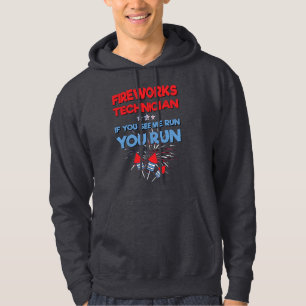 Fireworks Technician If You See Me Run You Run Hoodie