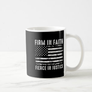 Firm In Faith Fierce In Justice  Coffee Mug