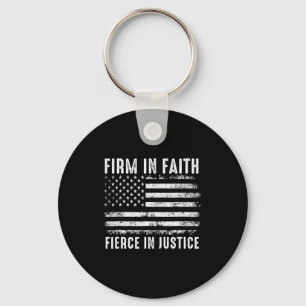 Firm In Faith Fierce In Justice  Keychain