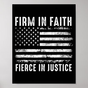 Firm In Faith Fierce In Justice Poster