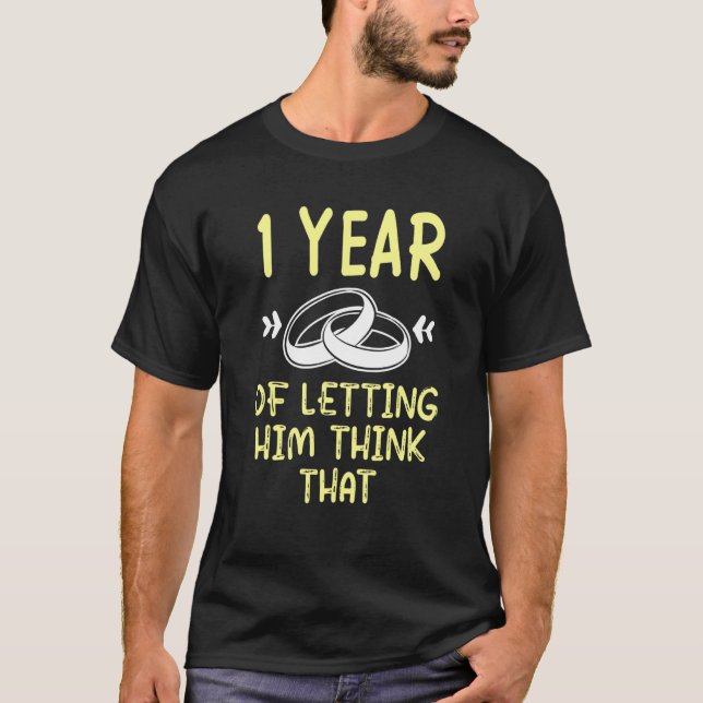 First 1st 1 year Wedding Anniversary Think Husband T-Shirt (Front)
