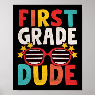 First 1st Grade Dude First Day Of School Student K Poster