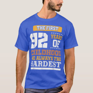 First 92 Years of Childhood  T-Shirt