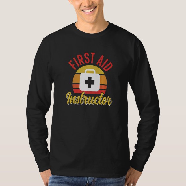 First Aid Instructor Care Course Emergency Coach   T-Shirt (Front)