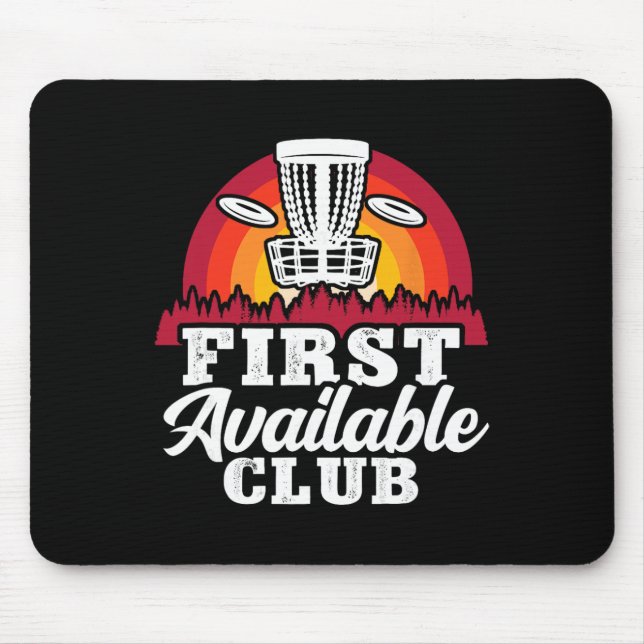 First Available Club Funny Disc Golf Tree Humour  Mouse Pad (Front)