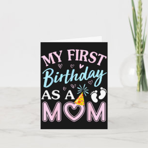 First birthday as a mom happy mothers day mommy card
