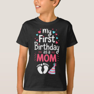 First birthday as a mom shirt women mommy 1st