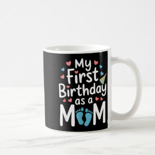 First birthday new mom baby party happy mothers da coffee mug