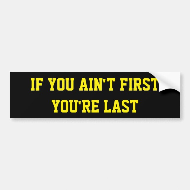 First Bumper Sticker (Front)