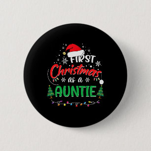 First Christmas As A Auntie 1st Christmas Matching 2 Inch Round Button