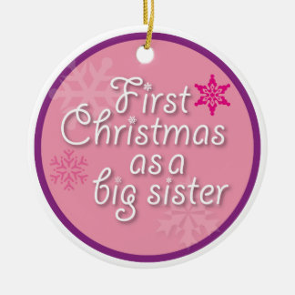 First Christmas as a Big Sister Ceramic Ornament