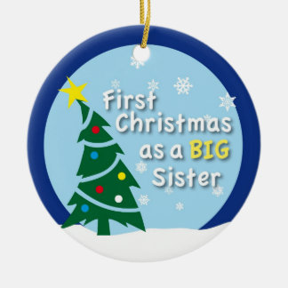 First Christmas as a BIG Sister Ceramic Ornament