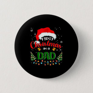 First Christmas As A Dad Funny Christmas Xmas New 2 Inch Round Button