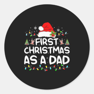 First Christmas As A Dad Funny New Dad Christmas F Classic Round Sticker
