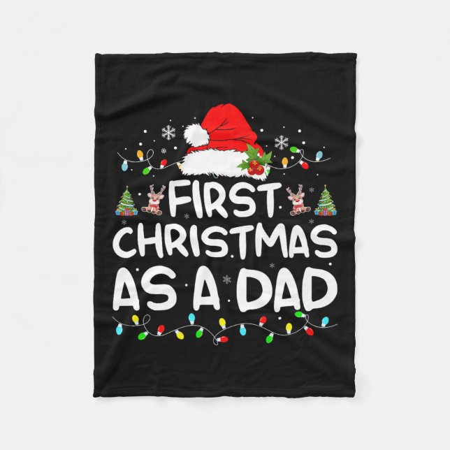 First Christmas As A Dad Funny New Dad Christmas F Fleece Blanket (Front)