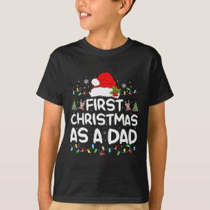 First Christmas As A Dad Funny New Dad Christmas F T-Shirt