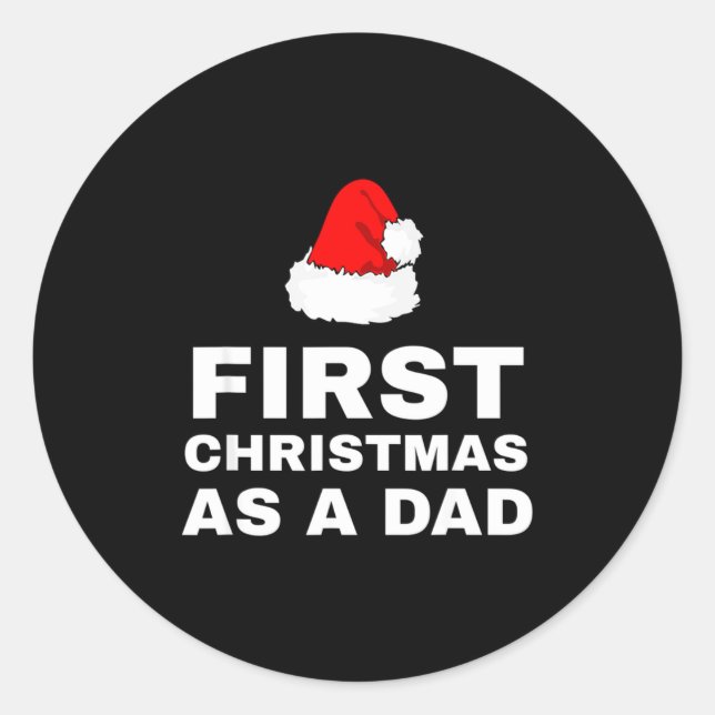 First Christmas As A Dad Funny New Dad Xmas Holida Classic Round Sticker (Front)