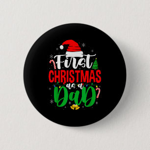First Christmas As A Dad New Daddy 1st Christmas 2 Inch Round Button