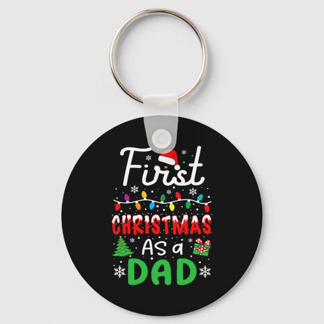 First Christmas As A Dad New Daddy 1st Christmas D Keychain (Front)