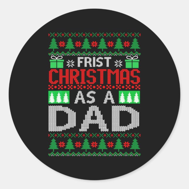 First Christmas As A Dad Santa Hat Ugly Xmas New D Classic Round Sticker (Front)