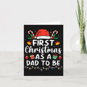 First Christmas As A Dad To Be Funny Xmas New Dad  Card