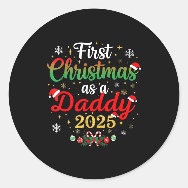 First Christmas As A Daddy 2025 New Dad Xmas  Classic Round Sticker (Front)