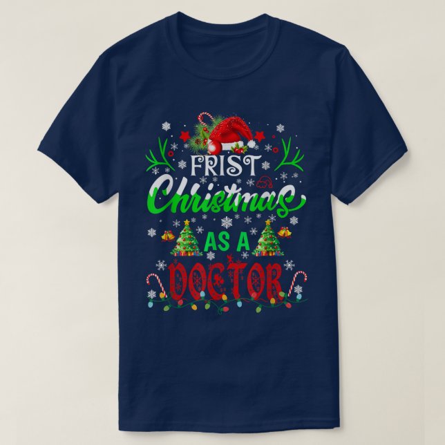 First Christmas As a Doctor  Santa Hat Ugly Xmas 2 T-Shirt (Design Front)