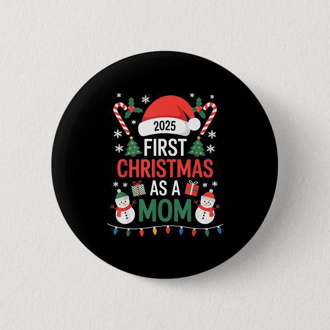 First Christmas As A Mom 2025 Family Matching Holi 2 Inch Round Button (Front)