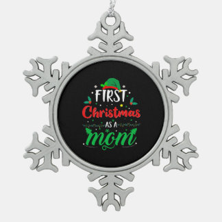 First Christmas as a Mom Christmas Snowflake Pewter Christmas Ornament