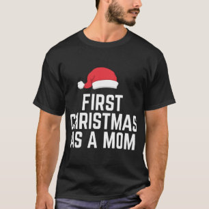 First Christmas As A Mom Cute Future Mother Xmas C T-Shirt