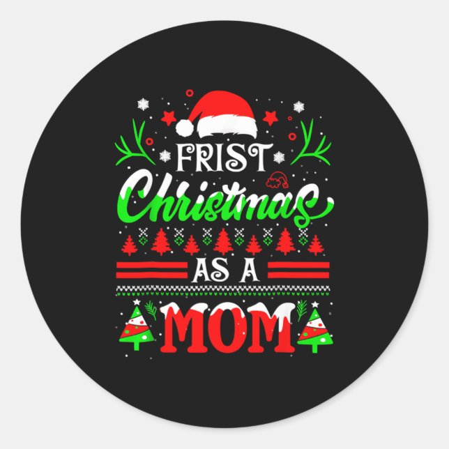 First Christmas As A Mom Funny New Mom Xmas Matchi Classic Round Sticker (Front)