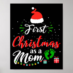First Christmas As A Mom Funny New Mommy Xmas Poster
