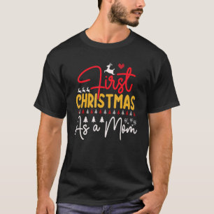 First Christmas As a MOM   Hat Xmas PJ costume T-Shirt