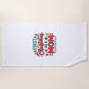 First Christmas As A Mom Holiday Design Beach Towel
