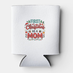 First Christmas As A Mom Holiday Design Can Cooler