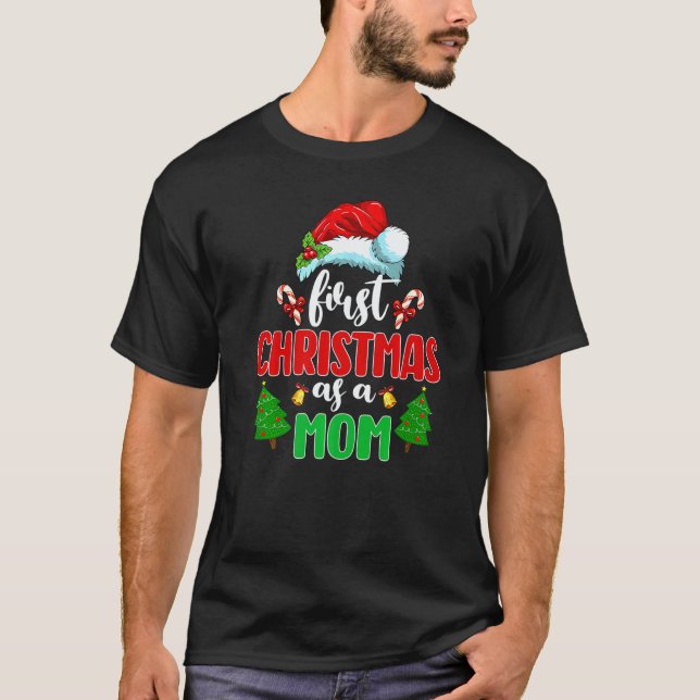 First Christmas As A Mom New Parents Santa Pregnan T-Shirt (Front)