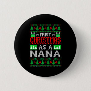 First Christmas As A Nana Santa Hat Ugly Xmas New 2 Inch Round Button