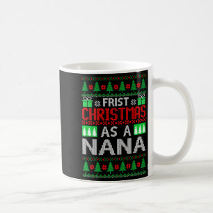 First Christmas As A Nana Santa Hat Ugly Xmas New  Coffee Mug