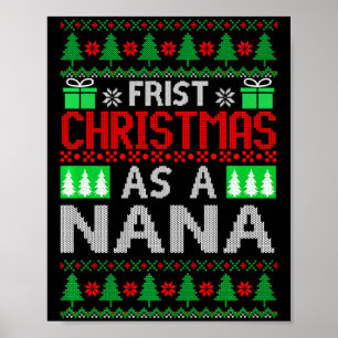 First Christmas As A Nana Santa Hat Ugly Xmas New  Poster