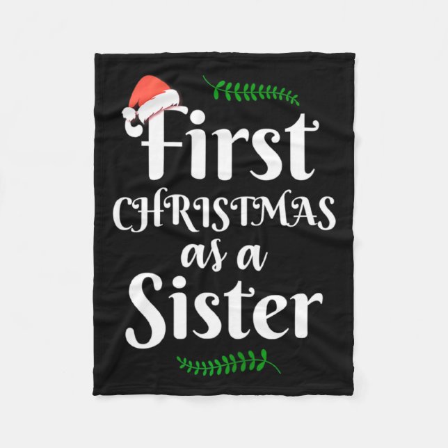First Christmas As A Sister Funny New Sis Xmas Rev Fleece Blanket (Front)