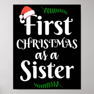 First Christmas As A Sister Funny New Sis Xmas Rev Poster