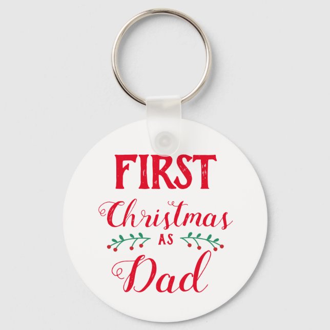 First Christmas as Dad family matching white Keychain (Front)