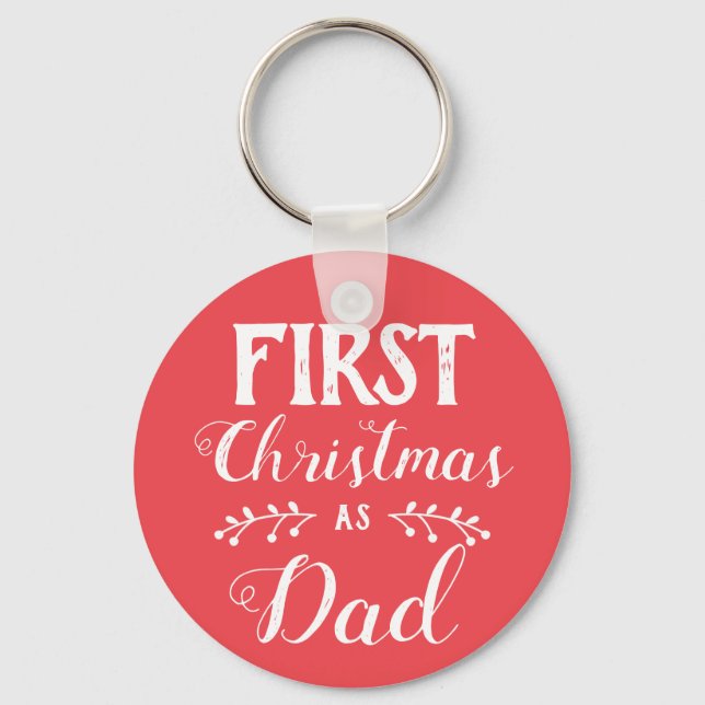 First Christmas as Dad family matching white text Keychain (Front)