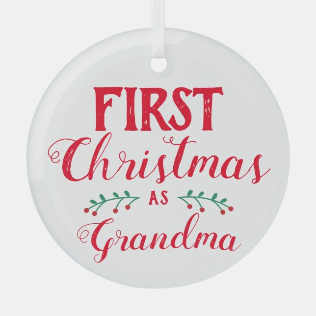 First Christmas as Grandma red & white keepsake Glass Ornament (Front)