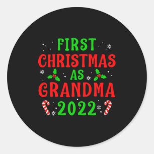 First Christmas As Grandma Xmas Grandmother New Gr Classic Round Sticker