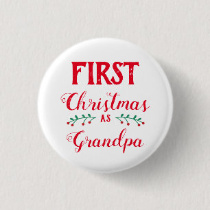 First Christmas as grandpa 1 Inch Round Button