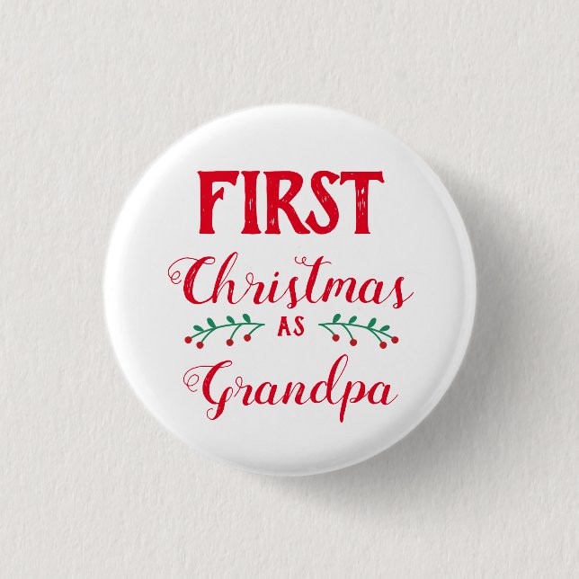 First Christmas as grandpa 1 Inch Round Button (Front)