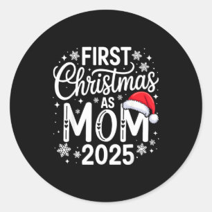 First Christmas As Mom 2025 Matching Family Holida Classic Round Sticker
