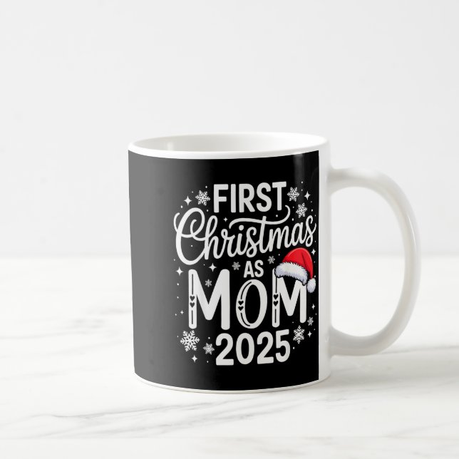 First Christmas As Mom 2025 Matching Family Holida Coffee Mug (Right)