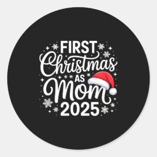 First Christmas As Mom 2025 Snowflake Xmas Family  Classic Round Sticker